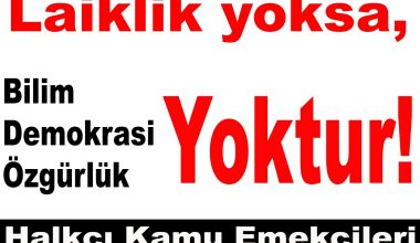 Laiklik aklın, bilimin, özgür düşüncenin ve kadının özgürlüğünün teminatıdır Laiklik aklın, bilimin, özgür düşüncenin ve kadının özgürlüğünün teminatıdır