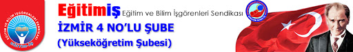 Eğitim-İş İzmir 4 No’lu Yükseköğretim Şubesi’nin Olağanüstü Genel Kurulu Üzerine