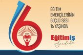 Sendikamız Eğitim-İş’in 16. Yaşı kutlu olsun