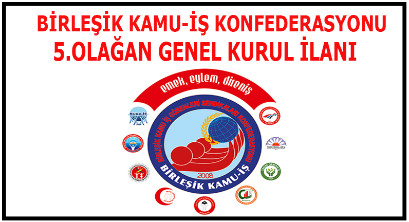 Birleşik Kamu-İş’in 5’inci Olağan Genel Kurulu’nda Halkçı Kamu Emekçileri Olarak Devrimci Sınıf Sendikacılığının Kızıl Bayrağını Dalgalandırdık
